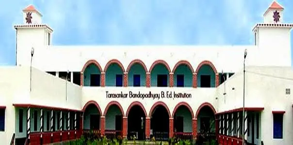 Tarasankar Bandopadhyay B.Ed Institution, Birbhum: Admission Process 2025 Courses, Fees, Exams,Cutoff, Placements