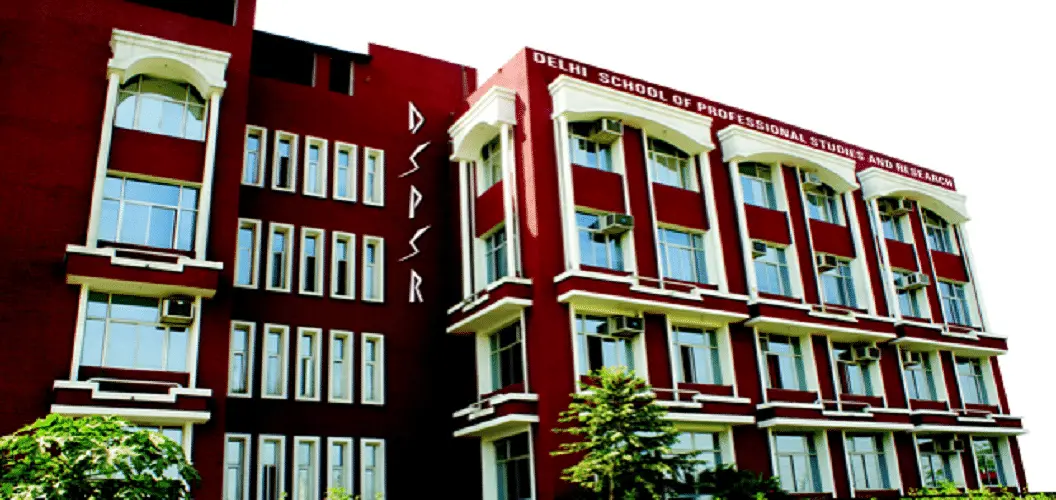 Delhi School of Professional Studies and Research - [DSPSR], New Delhi: Admission Process 2025 Courses, Fees, Exams,Cutoff, Placements