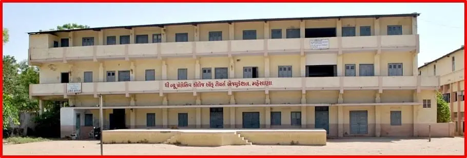 The New Progressive College of Teachers' Education, Mehsana: Admission Process 2025 Courses, Fees, Exams,Cutoff, Placements