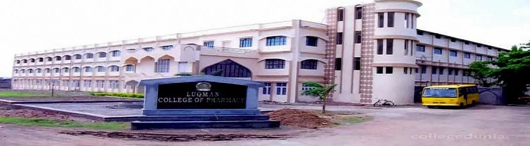 Luqman College of Pharmacy, Gulbarga: Admission Process 2025 Courses, Fees, Exams,Cutoff, Placements