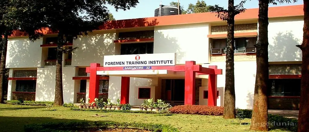 Foremen Training Institute, Bangalore: Admission Process 2025 Courses, Fees, Exams,Cutoff, Placements