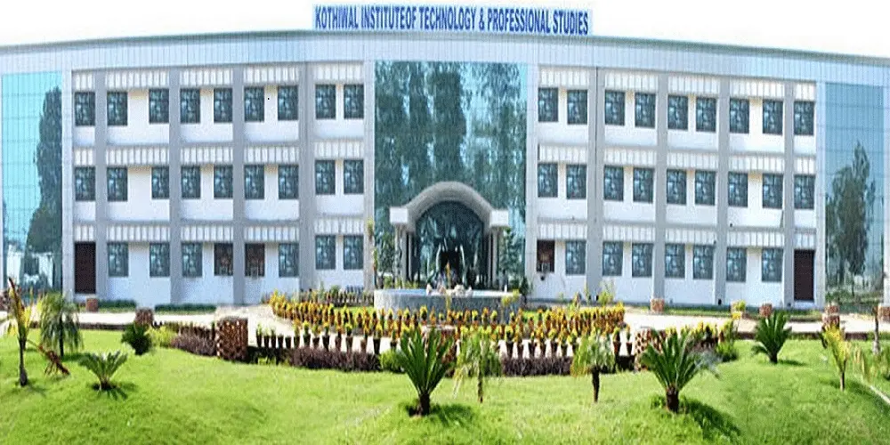 Kothiwal Institute of Technology and Professional Studies - [KITPS], Moradabad: Admission Process 2025 Courses, Fees, Exams,Cutoff, Placements