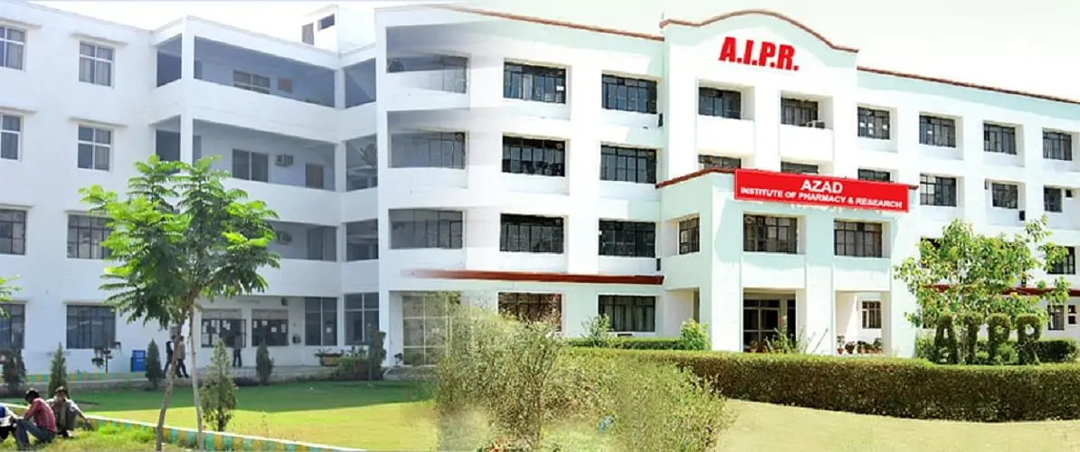 Azad Institute of Pharmacy and Research - [AIPR], Lucknow: Admission Process 2025 Courses, Fees, Exams,Cutoff, Placements