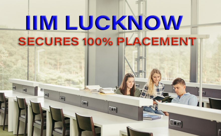 IIM Lucknow Secures 100% Placement