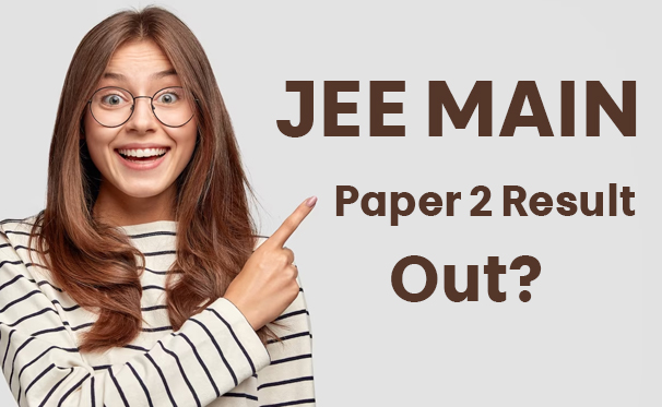 JEE Mains Paper 2 Result 2024