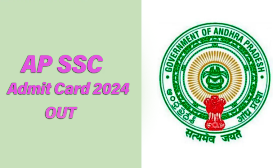 AP SSC Admit Card 2024 Out- Steps to Download, Details and Instructions