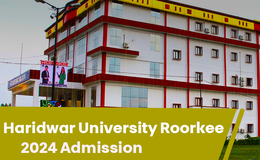 Haridwar University Roorkee UG, PG admissions 2024