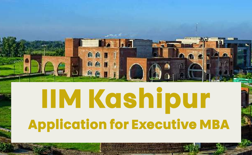 IIM Kashipur Invites Applications for Executive MBA for 202425 session