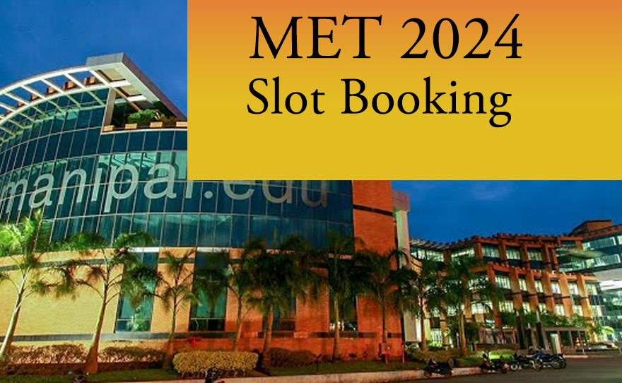 MET 2024 Slot Booking Process for First Session Begins Read for Steps