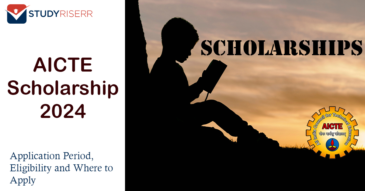 AICTE Scholarship 2024: Application Period, Eligibility and Where to Apply