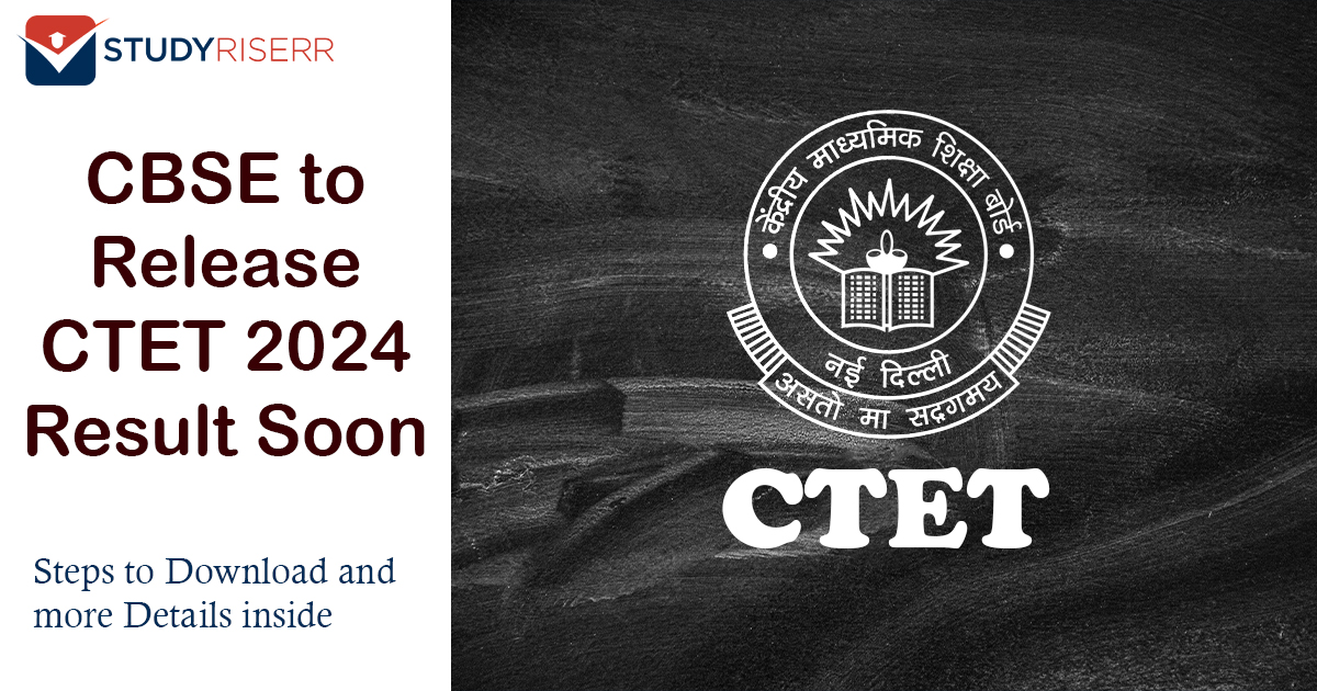 CBSE to Release CTET Result 2024 Soon Steps to Download