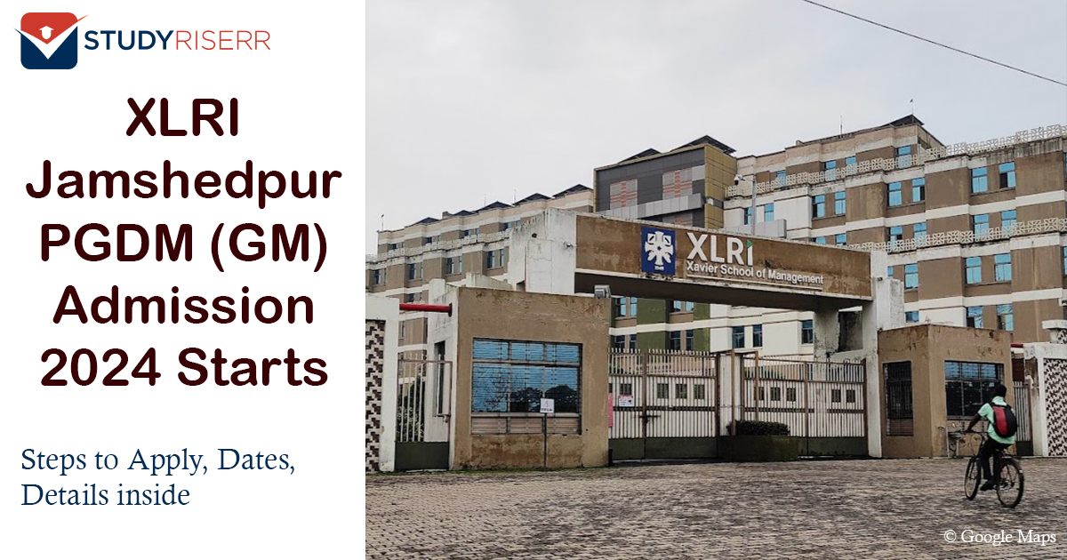 XLRI Jamshedpur PGDM (GM) Admission 2024 Starts Apply Now