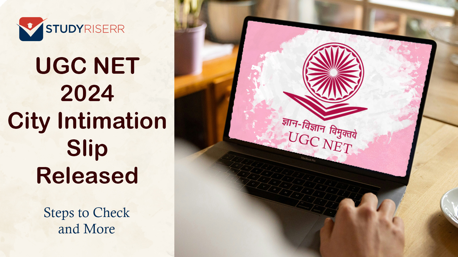 UGC NET 2024 City Intimation Slip Released- How to Check