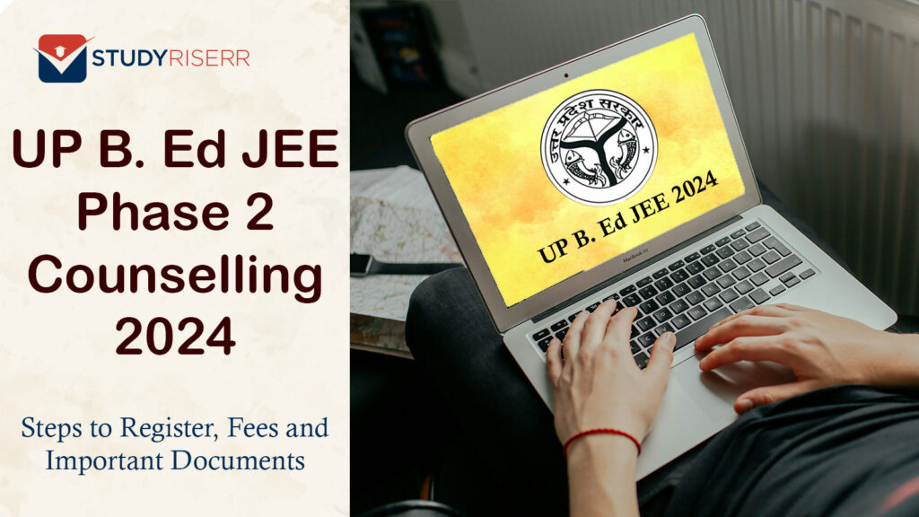 UP B. Ed JEE Counselling Phase 2