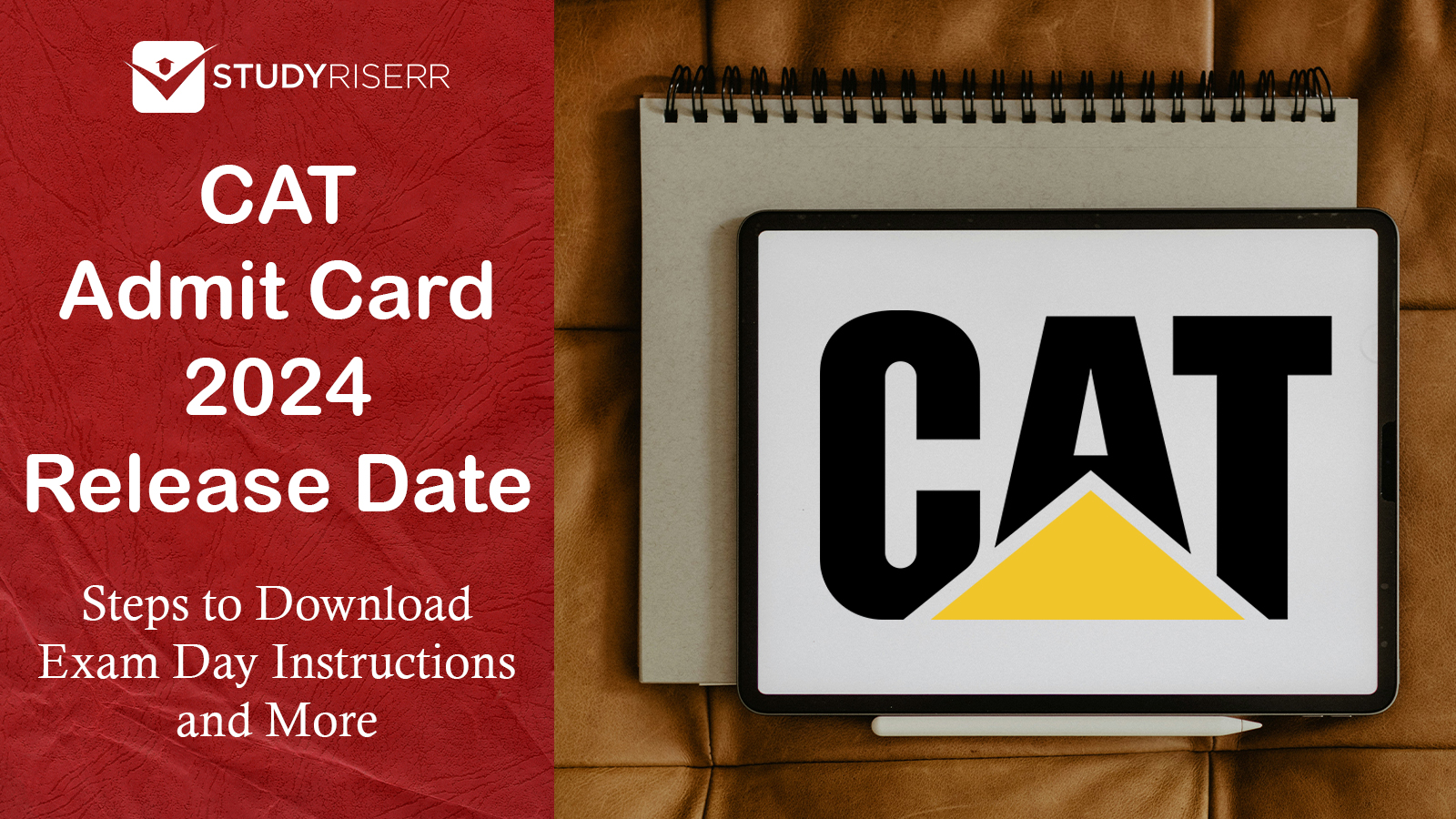 CAT Admit Card 2024 Release Date - Steps to Download the Hall Ticket, Exam Day Instructions, and More