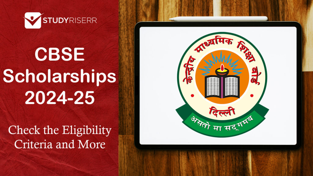 CBSE Scholarships 2024-25 - Eligibility criteria and Important Details for Students