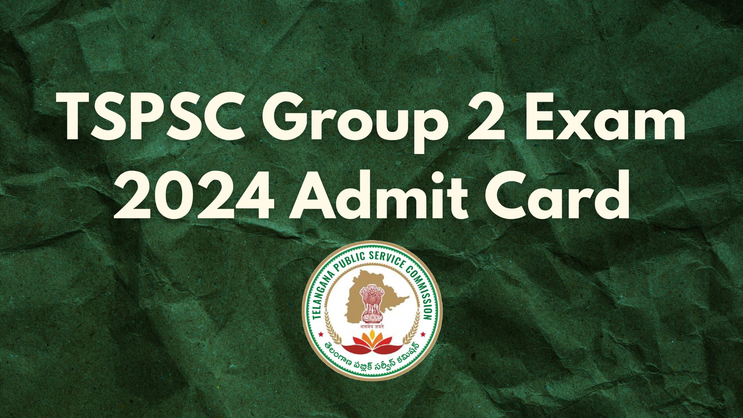 TSPSC Group 2 Exam 2024 Admit Card