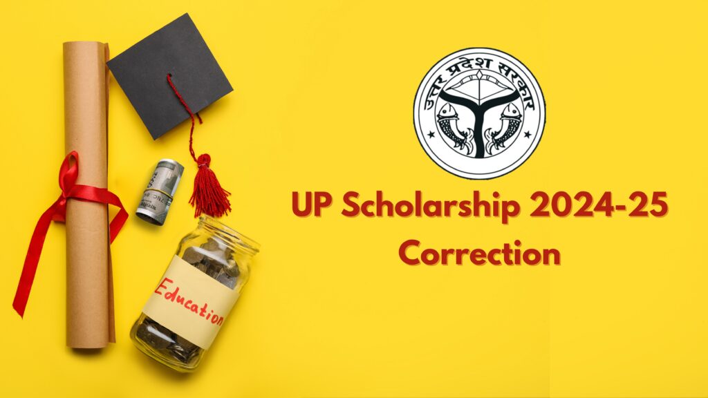 UP Scholarship Correction 2024-25: Find Step Wise Procedure