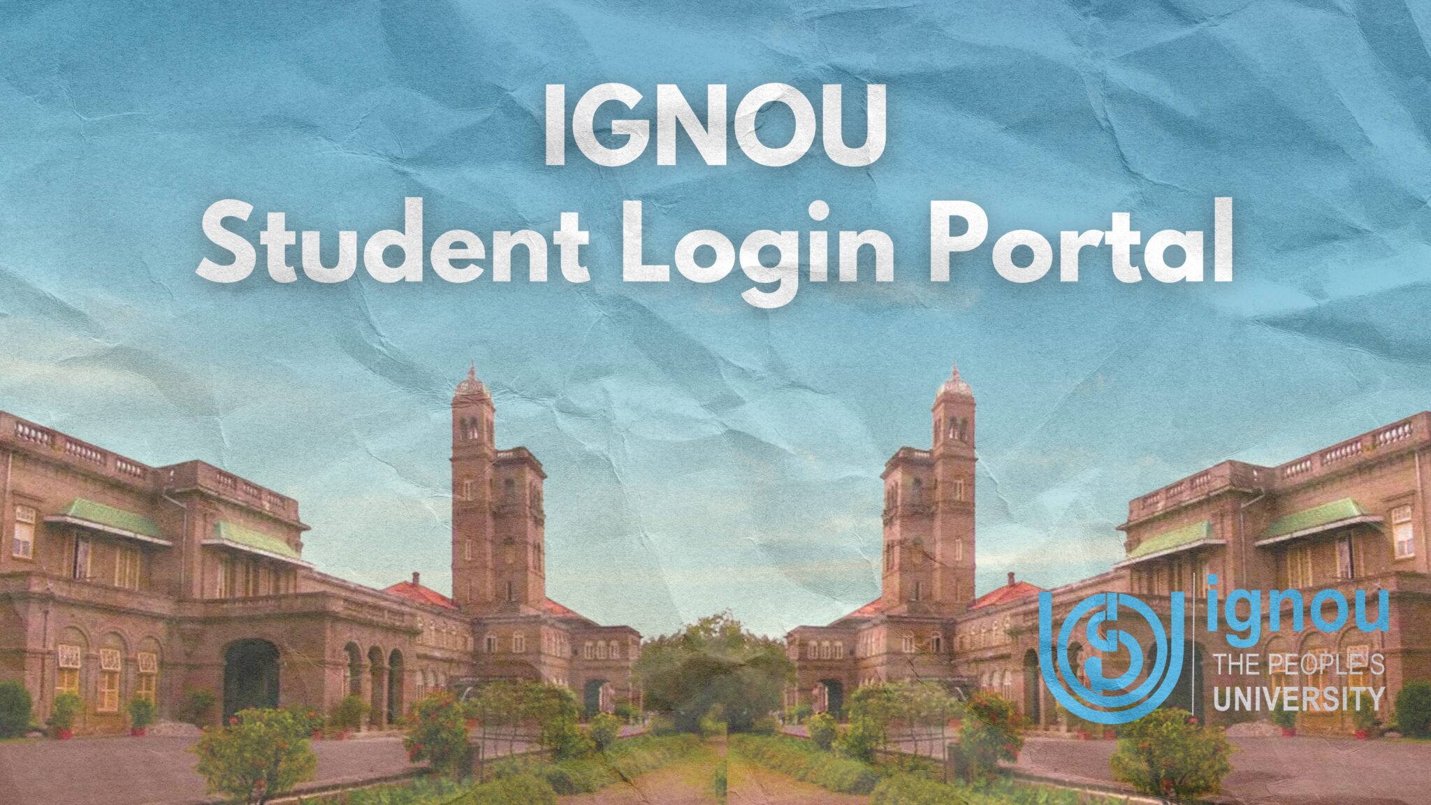 IGNOU Login: Steps to login in the IGNOU Student portal