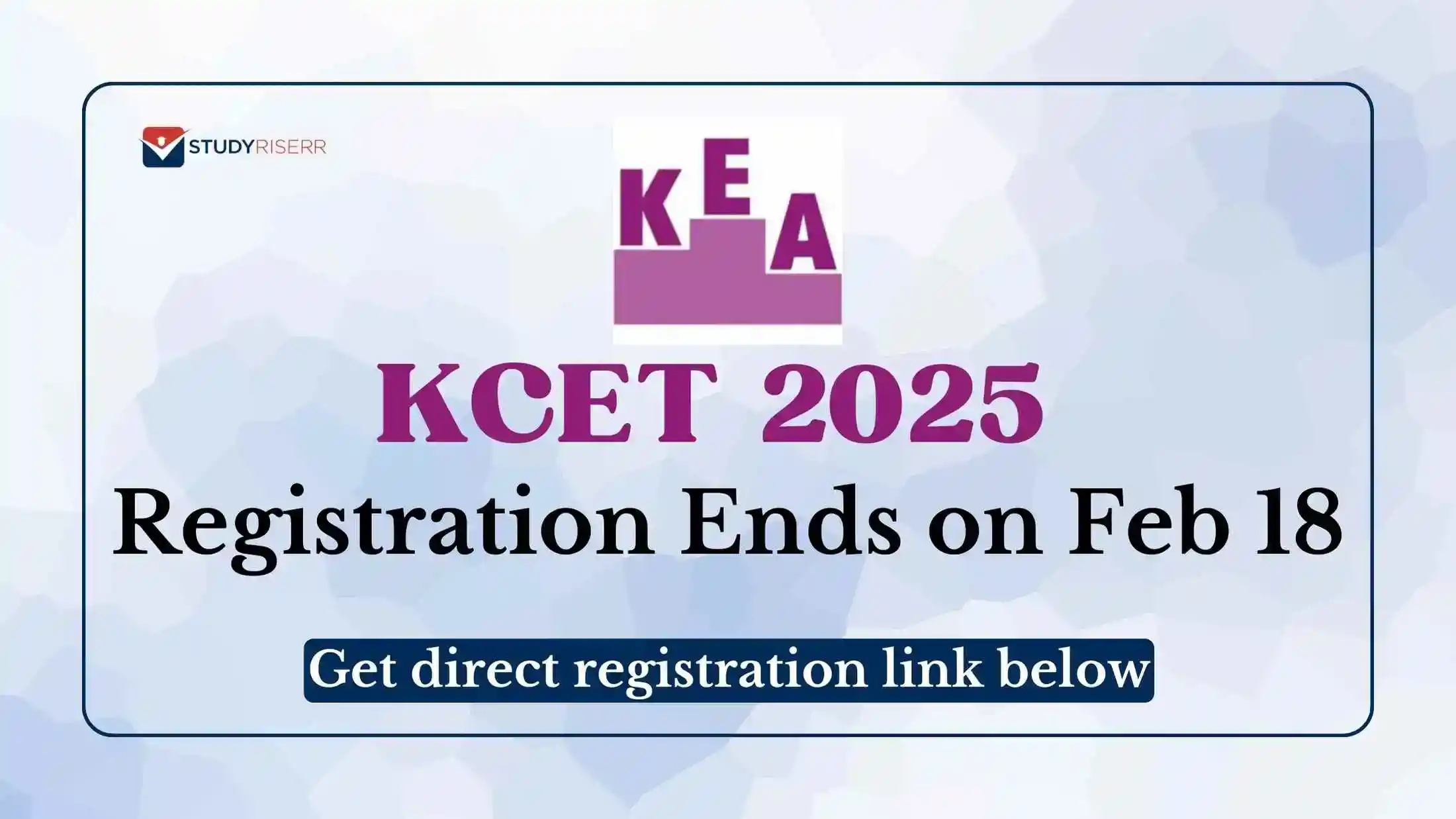 KCET 2025 Registration Ends on February 18: Get Direct Link, Eligibility Criteria