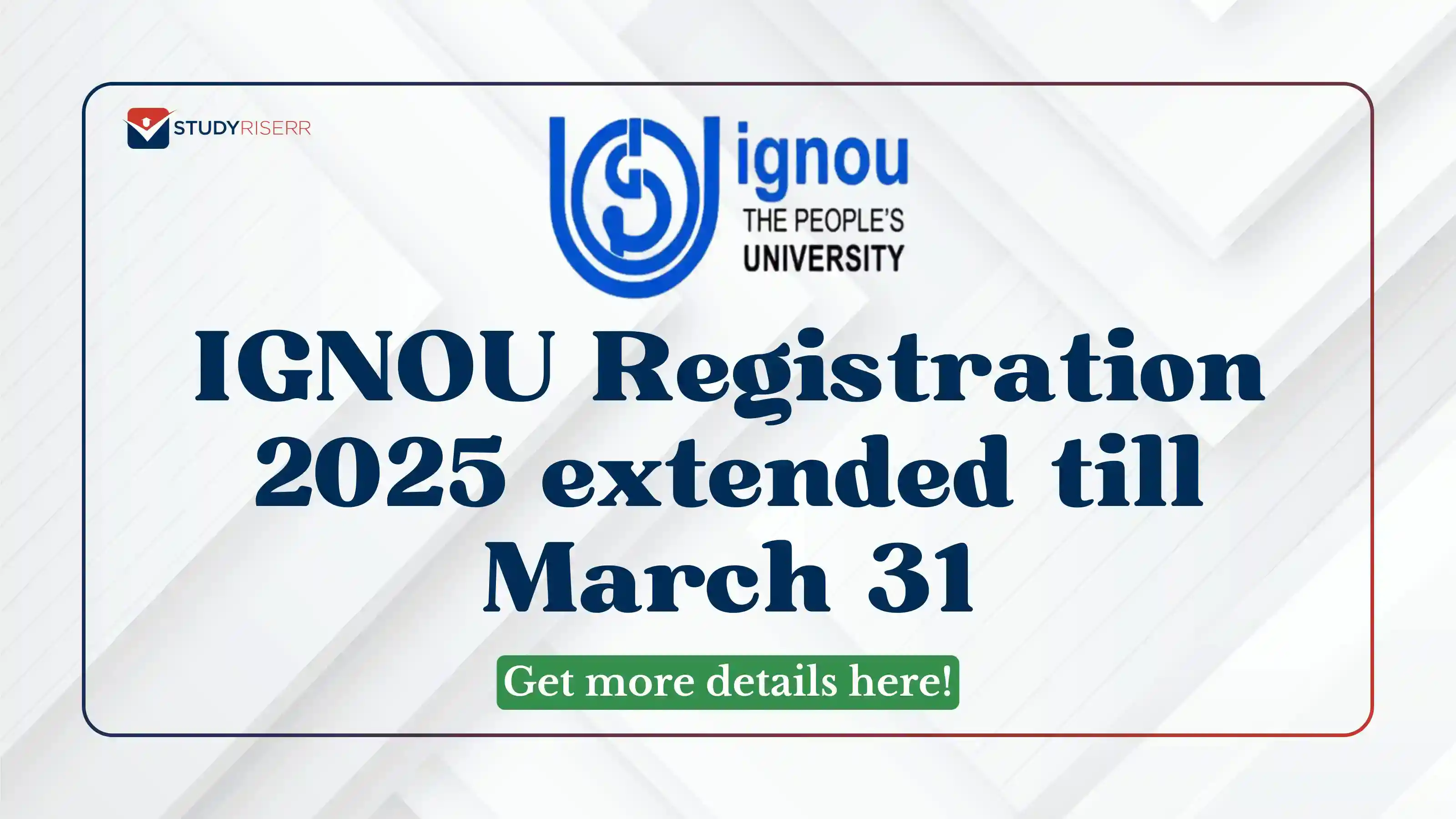 IGNOU Registration 2025 Extended Last Date for Admission till March 31; apply at ignou.ac.in