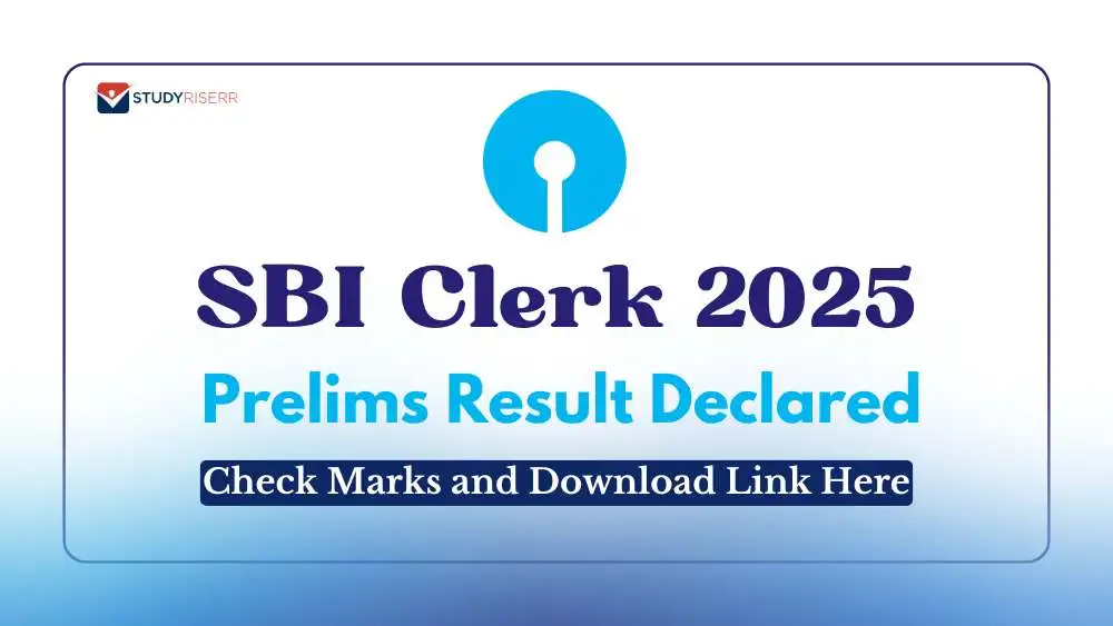 SBI Clerk Prelims Result 2025 Announced at sbi.co.in: Mains Exam Dates Confirmed