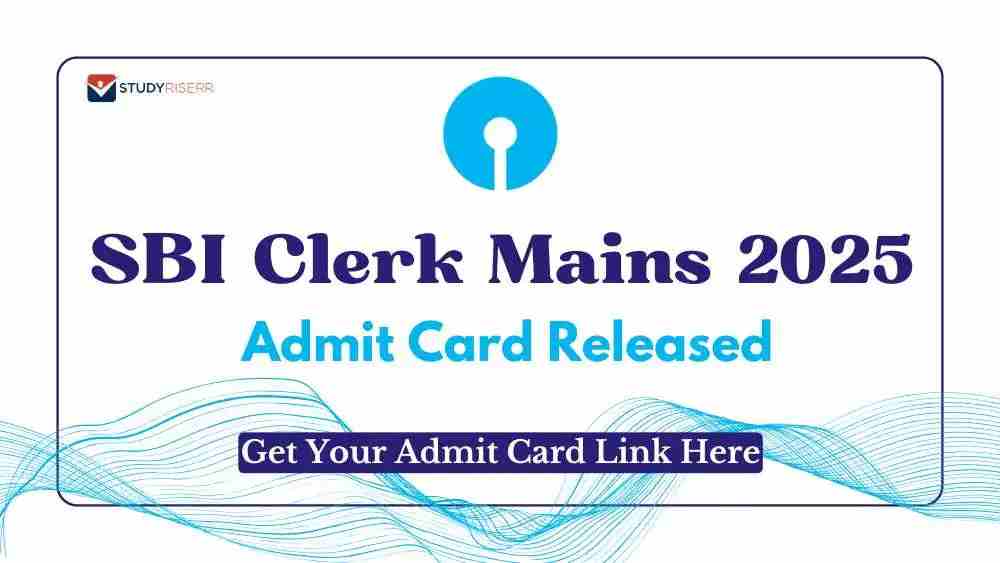 SBI Clerk Mains 2025 Admit Card Released; Get Your Admit Card Link Here