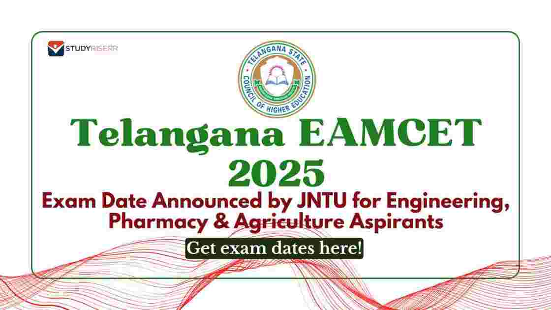 Telangana EAMCET 2025 Exam Date Announced by JNTU for Engineering, Pharmacy & Agriculture Aspirants