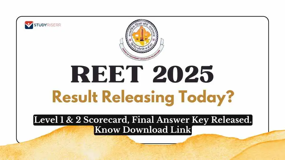REET Result 2025 Releasing Today? Level 1 & 2 Scorecard, Final Answer Key Released. Know Download Link @reet2024.co.in