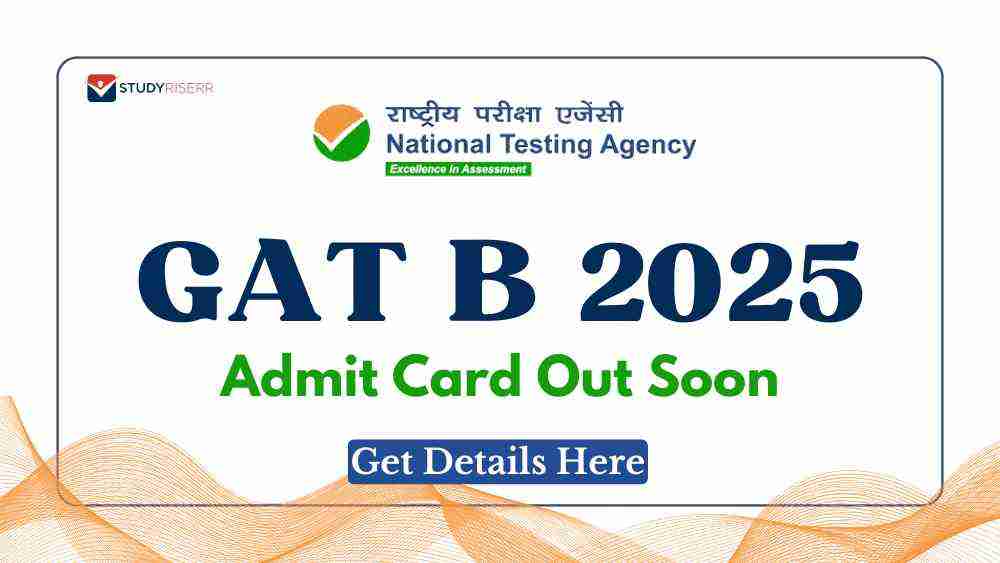 GAT B Admit Card 2025 Out Soon at exams.nta.ac.in; Get Details Here