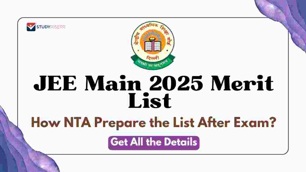 JEE Main 2025 Merit List: How NTA Prepare the List After Exam?