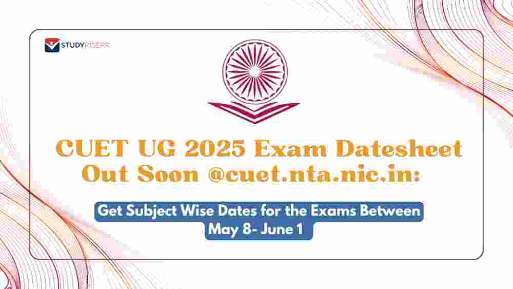 CUET UG 2025 Exam Datesheet Soon @cuet.nta.nic.in: Get Subject Wise Dates for the Exams Between May 8- June 1