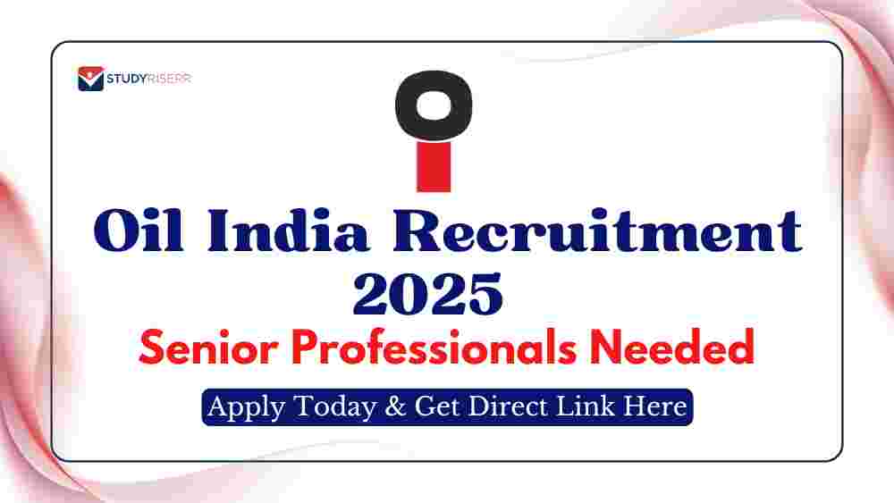 Oil India Recruitment 2025: Senior Professionals Needed; Apply Today, Get Direct Link Here