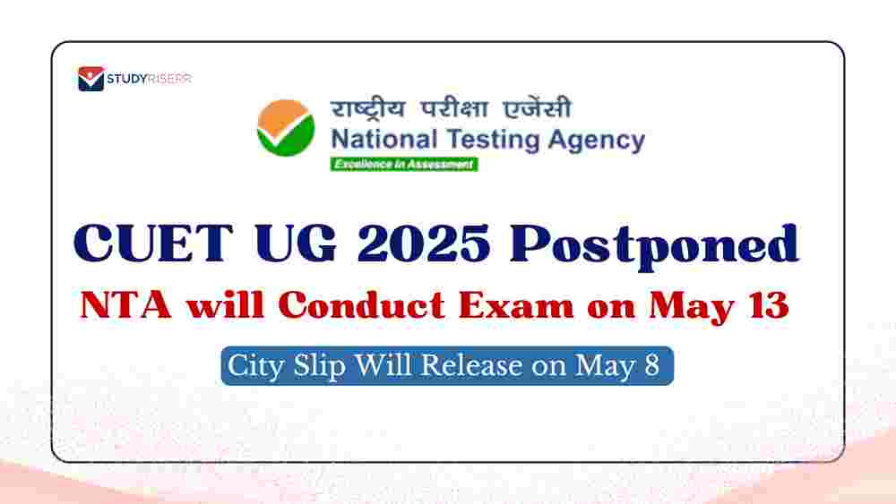 CUET UG 2025 Postponed: NTA will Conduct Exam on May 13; City Slip Will Release on May 8 @cuet.nta.nic.in