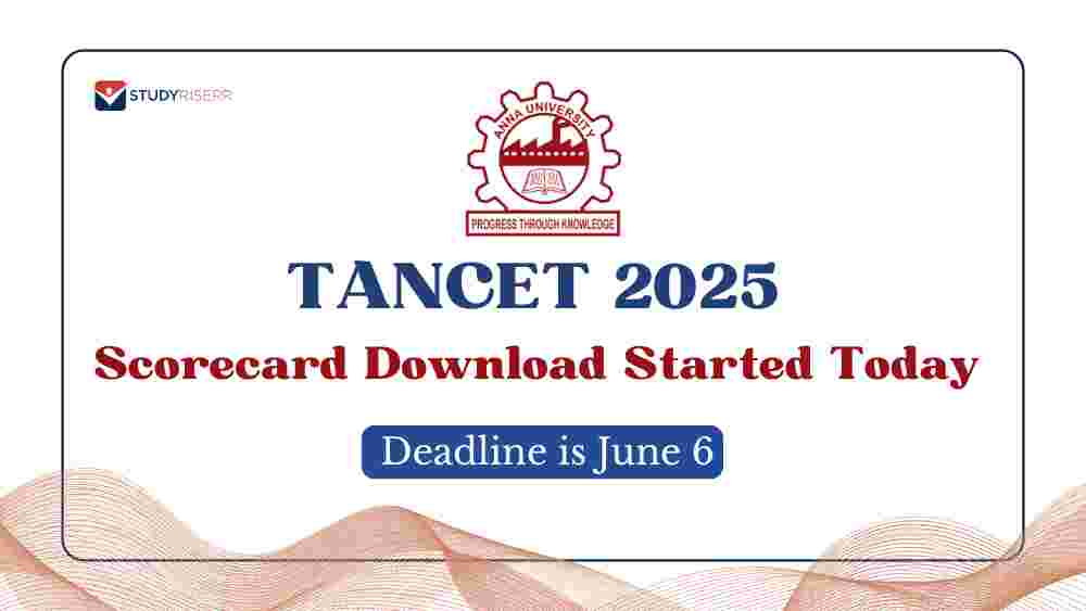 TANCET 2025 Scorecard Download Started Today @tancet.annauniv.edu; Deadline is June 6