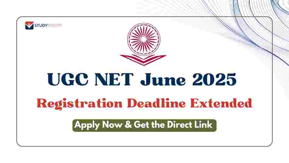 NTA Extends UGC NET June 2025 Registration Deadline till May 12: Apply Now, Get Direct Link
