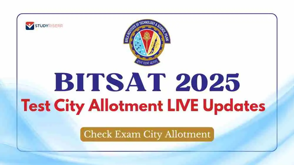 BITSAT 2025 Test City Allotment LIVE Update: Link (Active), Check Exam City Allotment