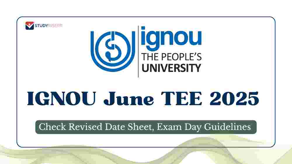 IGNOU June TEE 2025: Check Revised Date Sheet, Exam Day Guidelines