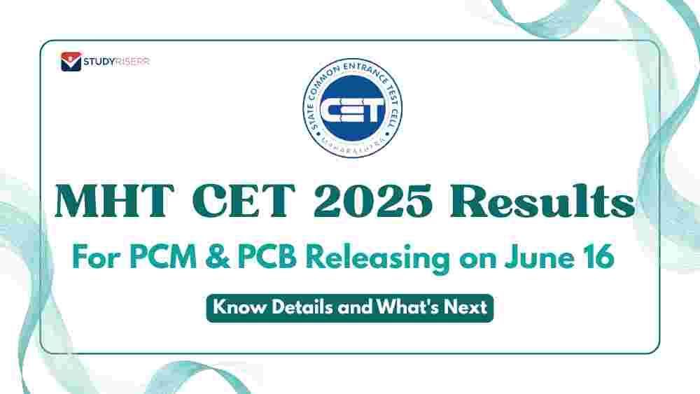 MHT CET 2025 Results for PCM & PCB Releasing on June 16; Know Details and What's Next