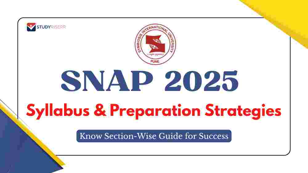 SNAP Exam 2025 Syllabus & Preparation Strategies: Section-Wise Guide for Success