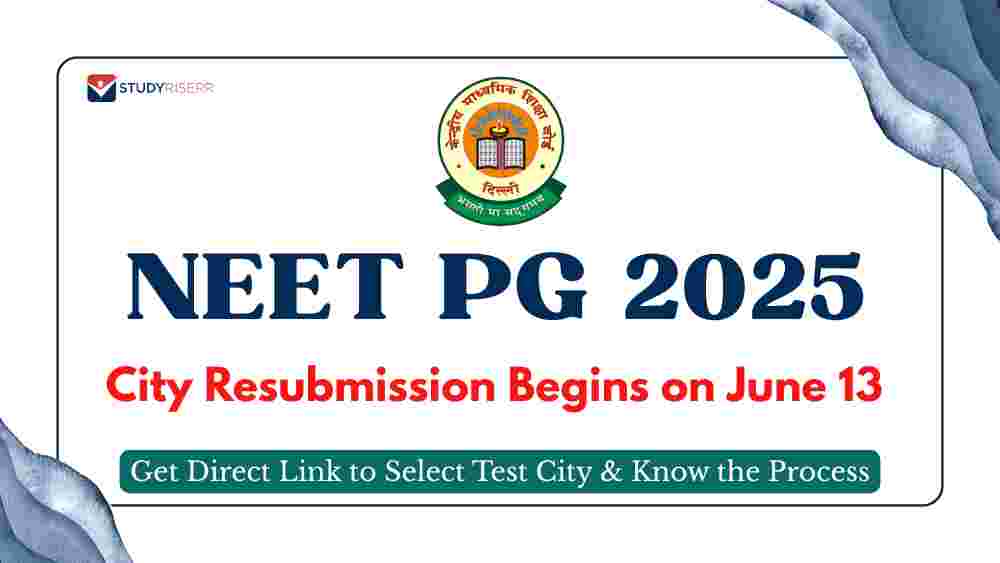 NEET PG 2025 Exam City Resubmission Begins on June 13 @natboard.edu.in; Get Direct Link to Select Test City and Know the Process