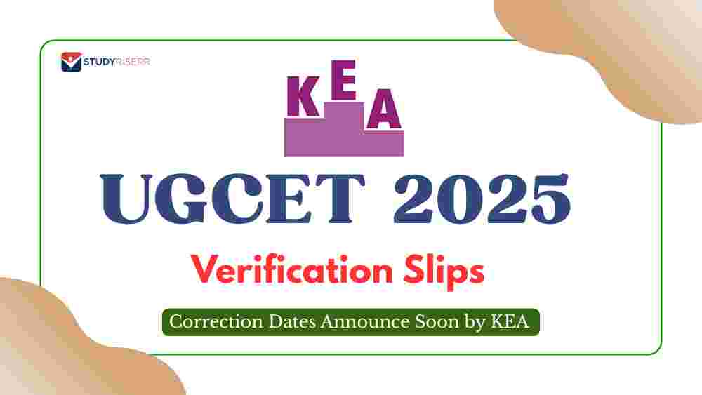 UGCET 2025 Verification Slips @cetonline.karnataka.gov.in: Correction Dates Announce Soon by KEA