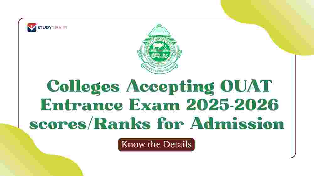 Colleges Accepting OUAT Entrance Exam 2025-2026 scores/Ranks for Admission