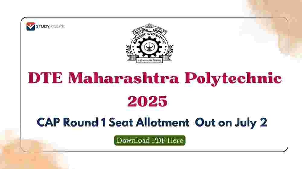 DTE Maharashtra Polytechnic CAP Round 1 Seat Allotment 2025 Out on July 2 @poly25.dtemaharashtra.gov.in; Download PDF Here