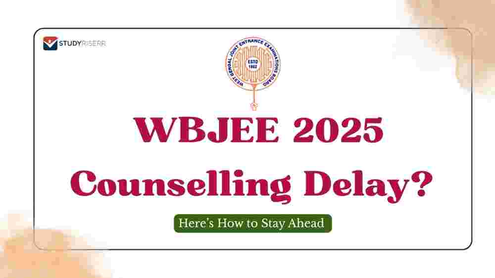 WBJEE 2025 Counselling Delay? Here's How to Stay Ahead