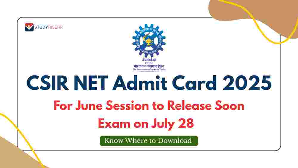 CSIR NET Admit Card 2025 For June Session to Release Soon @csirnet.nta.nic.in: Exam on July 28; Know Where to Download