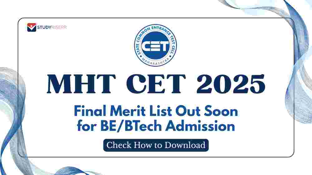 MHT CET 2025 Final Merit List Out Soon at fe2025.mahacet.org for BE/BTech Admission: Check How to Download