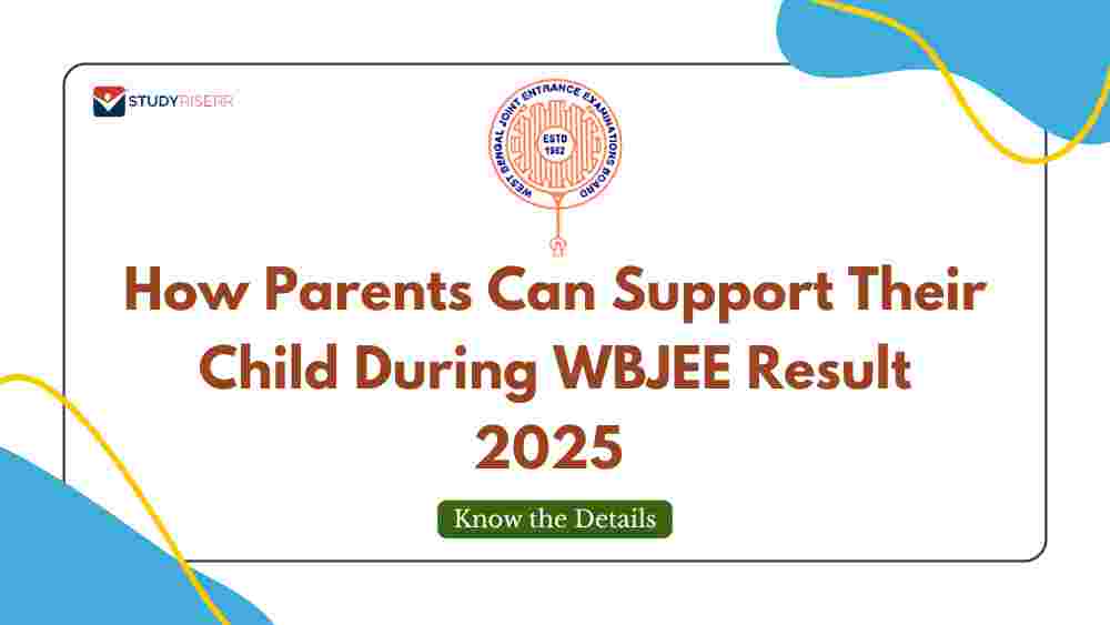 How Parents Can Support Their Child During WBJEE Result 2025