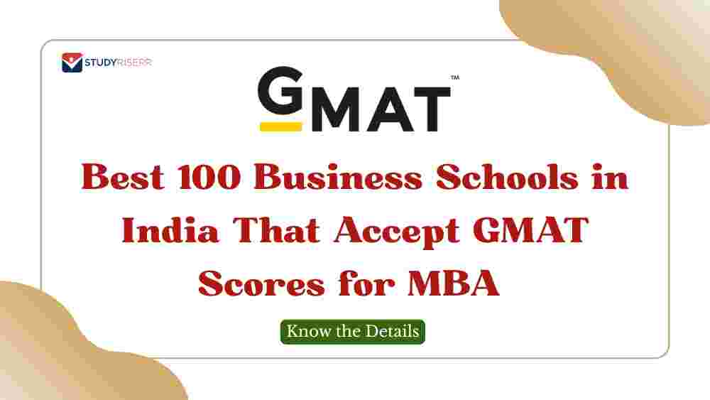Best 100 Business Schools in India That Accept GMAT Scores for MBA