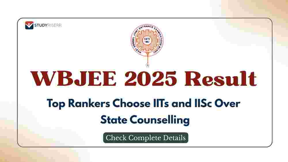 WBJEE 2025 Result: Top Rankers Choose IITs and IISc Over State Counselling; Check Complete Details